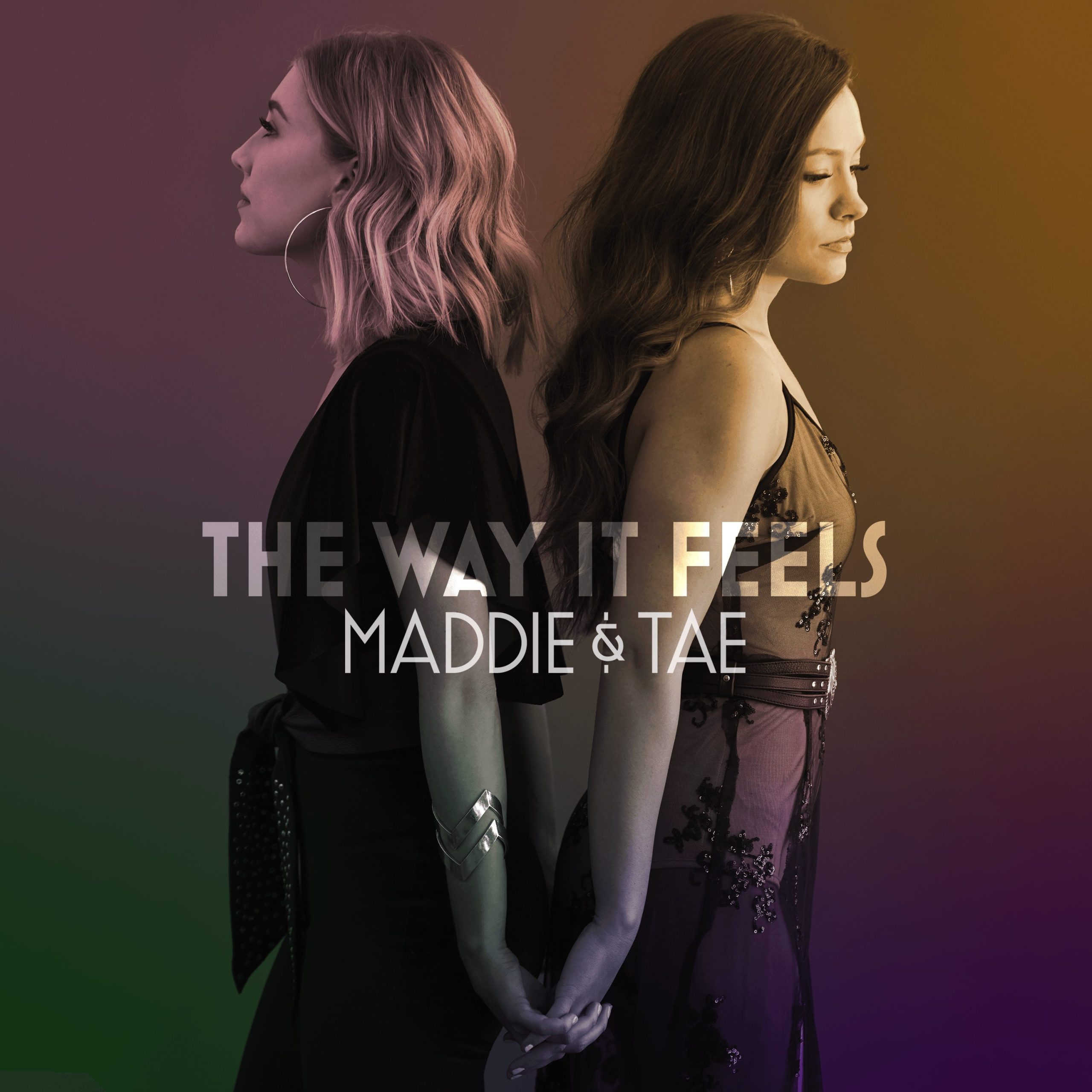 Maddie & Tae 'The Way It Feels' Available Now! Maddie & Tae